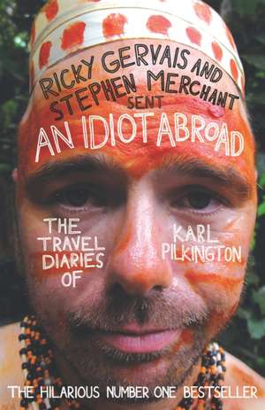 An Idiot Abroad de Karl Pilkington