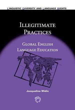 Illegitimate Practices de Jacqueline Widin