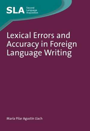 Lexical Errors and Accuracy in Foreign Language Writing de María Del Pilar Agustín Llach