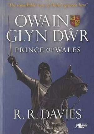 Owain Glyndwr: Prince of Wales de R. R. Davies