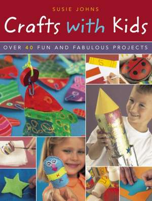 Crafts with Kids de Susie Johns