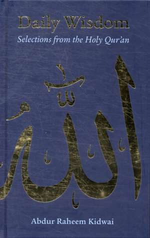 Daily Wisdom de Abdur Raheem Kidwai