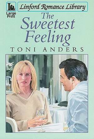 The Sweetest Feeling de Toni Anders