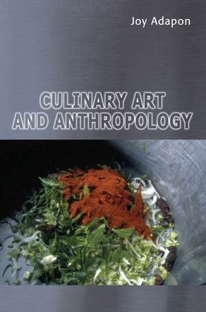 Culinary Art and Anthropology de Joy Adapon