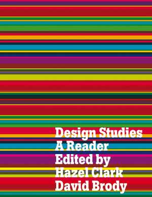 Design Studies: A Reader de Dr Hazel Clark