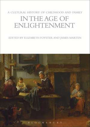 A Cultural History of Childhood and Family in the Age of Enlightenment de Elizabeth Foyster