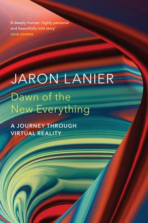 Dawn of the New Everything de Jaron Lanier