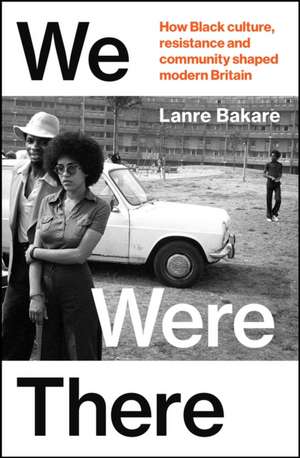We Were There de Lanre Bakare