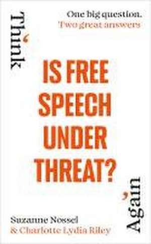 Is Free Speech Under Threat? de Charlotte Lydia Riley