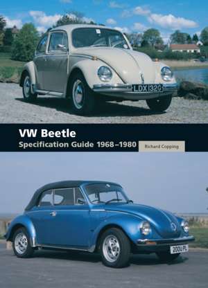 VW Beetle Specification Guide 1968-1980 de Richard Copping