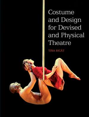 Costume and Design for Devised and Physical Theatre de Tina Bicat