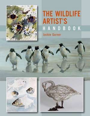 The Wildlife Artist's Handbook: The W110, W111 and W112 Series de Jackie Garner