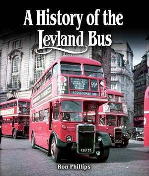 A History of the Leyland Bus de Ron Phillips