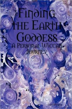 Finding the Earth Goddess de EarthRayne