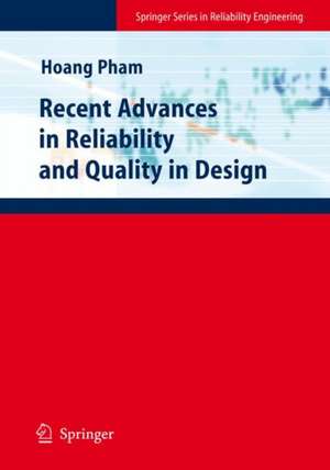 Recent Advances in Reliability and Quality in Design de Hoang Pham