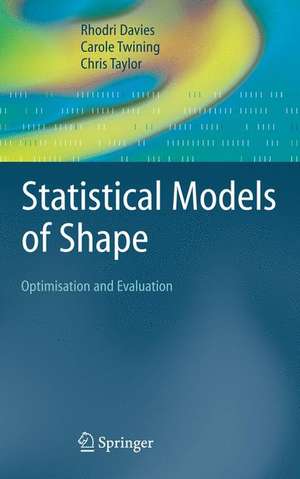 Statistical Models of Shape: Optimisation and Evaluation de Rhodri Davies