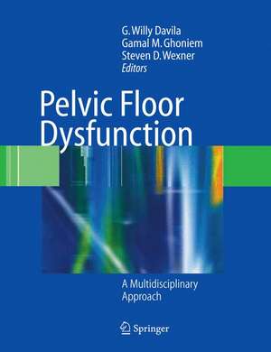 Pelvic Floor Dysfunction: A Multidisciplinary Approach de G. Willy Davila