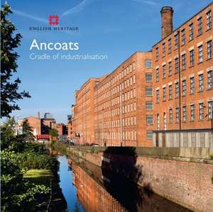 Ancoats – The cradle of industrialisation de Mike Rose