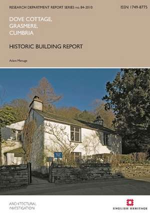 Dove Cottage, Grasmere, Cumbria – Historic Building Report de Adam Menuge