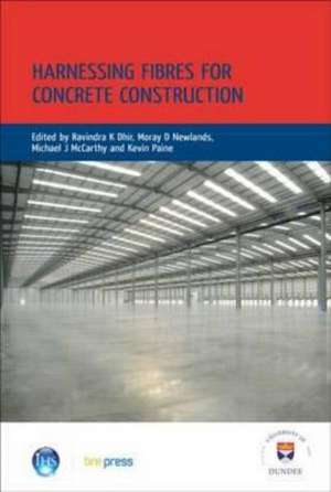 Harnessing Fibres for Concrete Construction: Proceedings of the International Conference, Dundee, July 2008 (Ep 91) de Kevin Paine