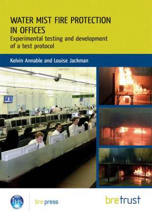 Water Mist Fire Protection in Offices: Experimental Testing and Development of a Test Protocol de Kelvin Annable