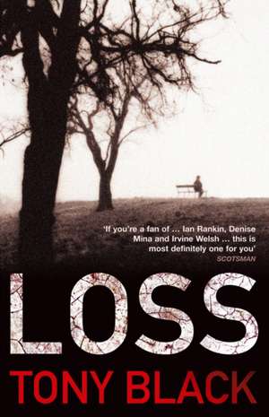 Black, T: Loss de Tony Black