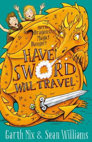 Have Sword, Will Travel de Garth Nix