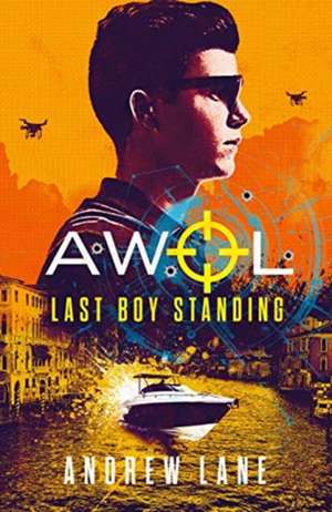 AWOL 3: Last Boy Standing de Andrew Lane