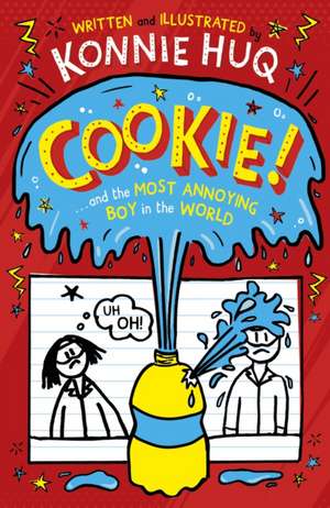 Cookie! (Book 1): Cookie and the Most Annoying Boy in the World de Konnie Huq