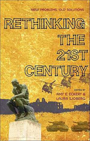 Rethinking the 21st Century: 'New' Problems, 'Old' Solutions de Amy E. Eckert