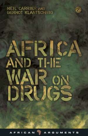 Africa and the War on Drugs de Neil Carrier