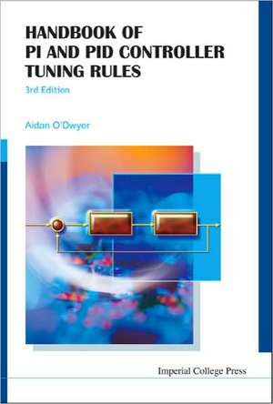 Handbook of Pi and Pid Controller Tuning Rules de Aidan O'Dwyer