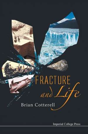 Fracture and Life de Brian Cotterell