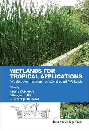 Wetlands for Tropical Applications de K. B. S. N. Jinadasa