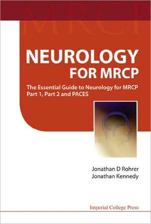 Neurology for MRCP: Part 1, Part 2 and PACES de JONATHAN D ROHRER