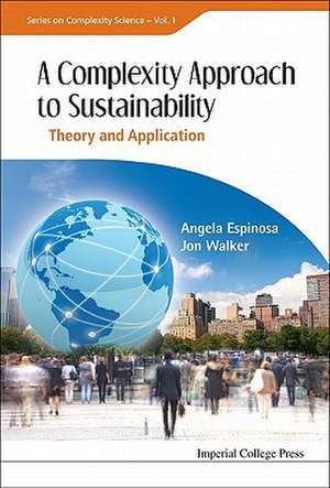 A Complexity Approach to Sustainability de Angela Espinosa