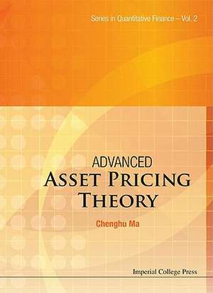 Advanced Asset Pricing Theory de Chenghu Ma