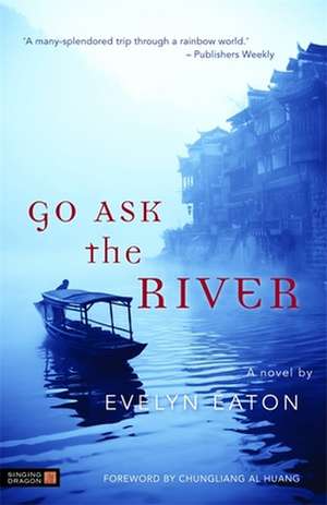 Go Ask the River de Evelyn Eaton