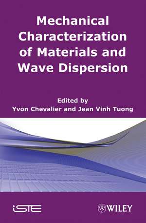 Mechanics of Viscoelastic Materials and Wave Dispersion de Y Chevalier