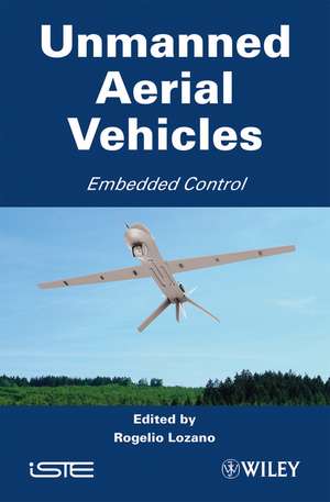 Unmanned Aerial Vehicles Embedded Control de R Lozano