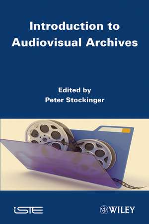 Introduction to Audiovisual Archives de P Stockinger