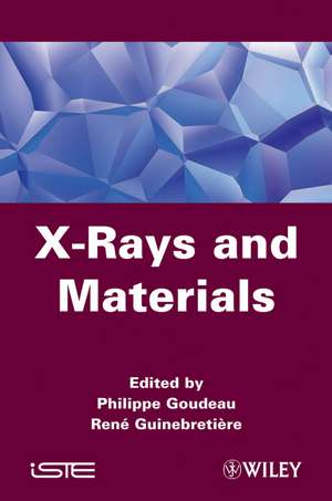 X–Rays and Materials de P Goudeau