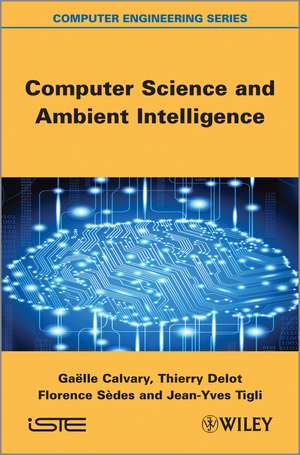 Computer Science and Ambient Intelligence de G Calvary