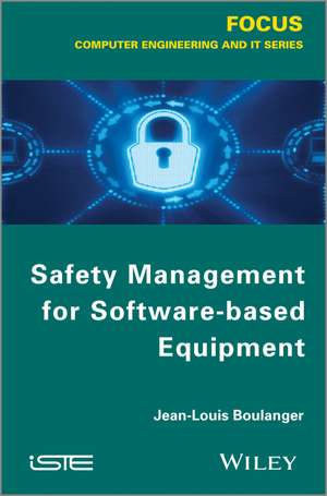 Safety Management of Software–based Equipment de JL Boulanger