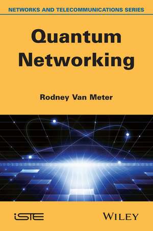 Quantum Networking de R Van Meter