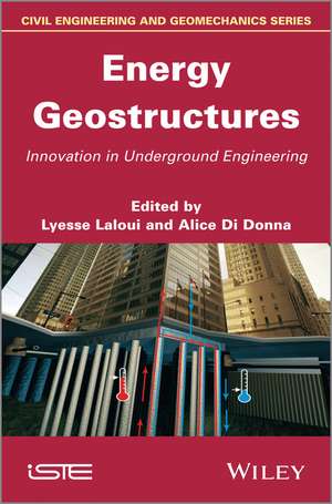 Energy Geostructures de Lyesse Laloui
