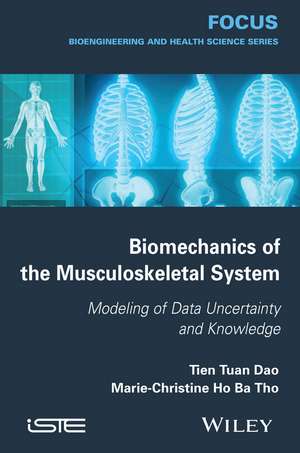 Biomechanics of the Musculoskeletal System / Model ing of Data Uncertainty and Knowledge de TT Dao