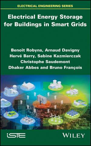 Electrical Energy Storage for Buildings in Smart Grids de B Robyns