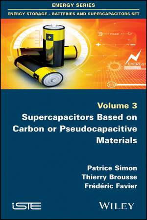 Supercapacitors Based on Carbon or Pseudocapacitive Materials de Patrice Simon