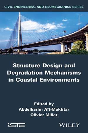 Structure Design and Degradation Mechanisms in Coastal Environments de Ait–Mokhtar